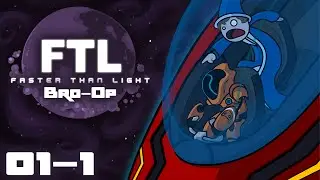 Venture Forth! - Let's Play: FTL: Faster Than Light Advanced Edition Bro-Op - Part 1-1