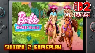 Barbie Horse Trails &mdash; (Nintendo Switch 2) &mdash; Игровой процесс &mdash; 4K