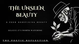 The Unseen Beauty | A Poetic Reflection&nbsp;on&nbsp;Life