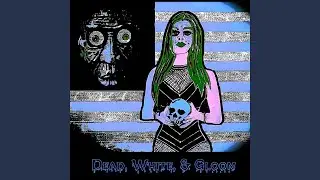 Dead, White, & Gloom