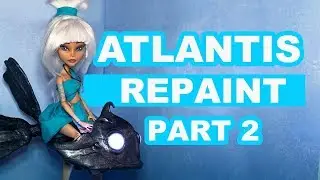 Custom Repaint! Part 2 Atlantis Inspired Doll OOAK