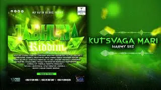 Harmy Siiz - Kutsvaga Mari [Jabhuna Riddim Prod by Tk Vybz]