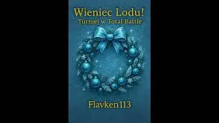 Flavken113 - Ice Wreath! - Total Battle Tournament (Version 1) (Official Music Video) #totalbattle