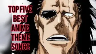 5 best anime theme songs | one piece | fairy tail | bleach | naruto | dragon ball Z