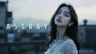 Voxyn - Astray (Official Lyrics Video) #voxyn #pop #Melancholy #Breakup #Longing #LostLove