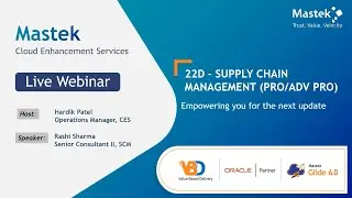 Mastek Live Advisory Webinar Series: SCM - Procurement & Advanced Procurement 22D Upgrade