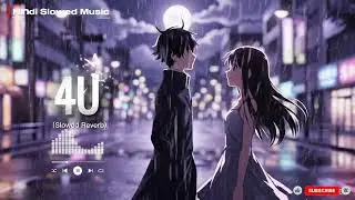 4U – Slowed + Reverb | Late Night Anime Vibes 🎧