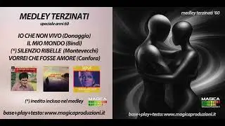 Mix_Terzinati_60 _ Io che non vivo/Il mio mondo/Vorrei che fosse amore Silenzio Ribelle(Montevecchi)