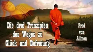 Die drei Prinzipien des Weges zu Glück und Befreiung - Fred von Allmen