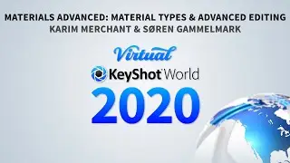 Virtual KeyShot World 2020 - Materials Advanced: Material Types and Advanced Editing (LIVE)