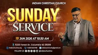 Sunday Service | 01/18/2026 | Indian Christian Church SC