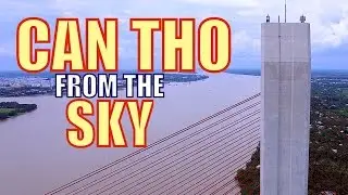 CAN THO today. Vietnam Flycam.