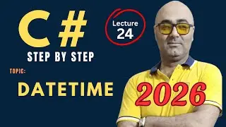 C# DateTime struct &ndash; Beginner Friendly Tutorial &ndash;  Csharp programming 2026