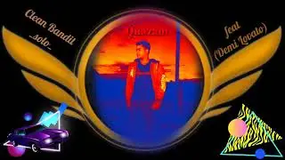Clean bandit_solo_(feat demi Lovato)