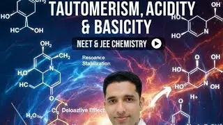Tautomerism, acidity, basicity of organic compounds | Dr Deepak Sinhmar | NEET , JEE CHEMISTRY 