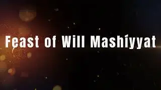 Feast of Will Mashíyyat
