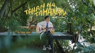 Tahan Na, Tahanan - Matt Wilson (By The Lake) [Official Video]