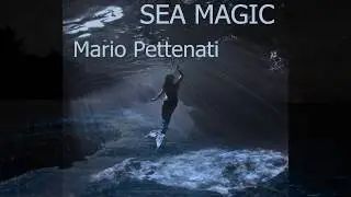 Mario Pettenati - Sea Magic