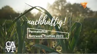 Akademiewochenende 2022 &ndash; DAS Netzwerk Treffen der Permakultur Akademie