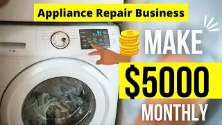 Appliance Repair Business | Earn $5,000 A Month With Free Training