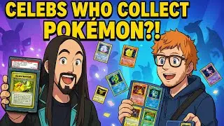 These Celebrities Collect Pok&eacute;mon Cards&hellip; And It&rsquo;s Wild!