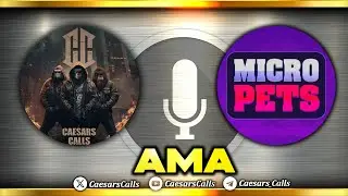 MicroPets AMA with Caesars Calls (Hosted by Maurice)