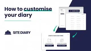 How to customise a diary - Site Diary