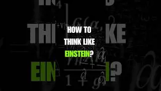 HOW TO THINK LIKE A GENIUS | EINSTEIN'S THOUGHT EXPERIMENTS #einstein #thoughtexperiments