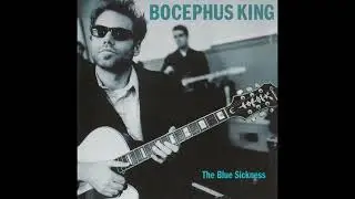 Bocephus King - The Blue Sickness (Full Album)