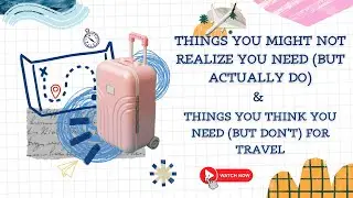 Stop Overpacking! 10 Must-Haves & 10 Travel Mistakes to Avoid