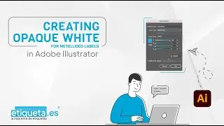 How to Create Opaque White for Metallised Labels in Adobe Illustrator