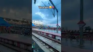 Varanasi junction 😘😎#naamchale #varanasi #travel #train #viralvideo #views #music #banaras #love