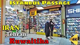 IRAN 2022 - Kuwaitiha Istanbul Passage in Tehran 4k (Sneaker Center) بازار کویتی های استانبول تهران