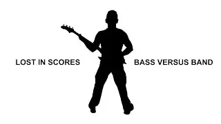 Bass Versus Band (Lost in Scores Instrumental)