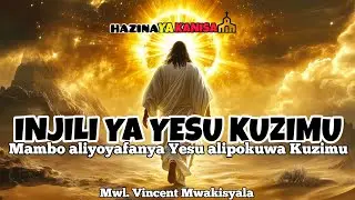 INJILI YA YESU KUZIMU.  Mambo aliyoyafanya Yesu alipokuwa Kuzimu. Mwl. Vincent Mwakisyala 