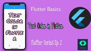 How to Change Text Color in Flutter || Flutter For Begineers. || Flutter Series EP 2 || Just Code It