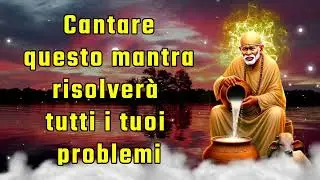 Cantare questo mantra risolver&agrave; tutti i tuoi problemi