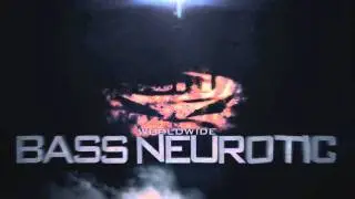 Bass Neurotic 2011 Intro