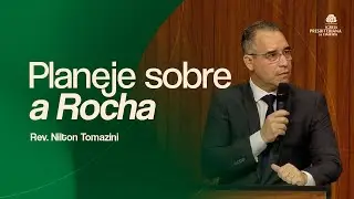 Culto da Família - IP Limeira | Planeje Sobre a Rocha -  Provérbios 16.3 | Rev. Nilton Tomazini
