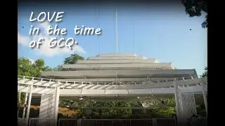 Love in the time of GCQ