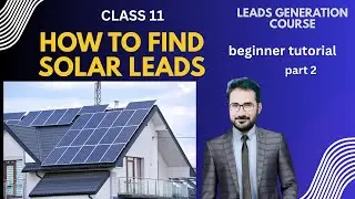 How to find solar leads/ leads generation complete course part 2