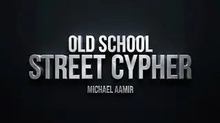OLD SCHOOL STREET CYPHER - ANNOUNCEMENT - MICHAEL AAMIR X SUPERSTAR X TIME X AIRAIK X HIGHZONE