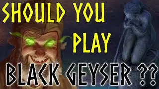 Should You Play Black Geyser? Review / First Impressions
