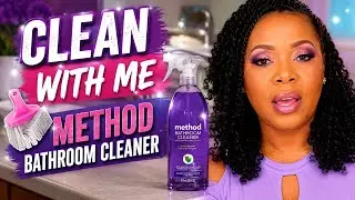 Clean with me: Method Bathroom Cleaner