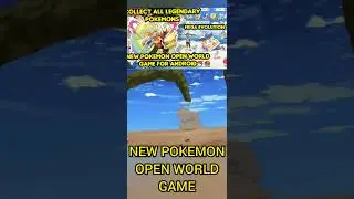 NEW POKEMON OPEN WORLD GAME FOR ANDROID 2023 #pokemon #shorts #newandroidgames #newgame #viralvideo