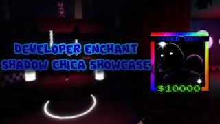 showcase of NEW SHINY shadow chica with DEVELOPER enchant Nightshift Tower Defense