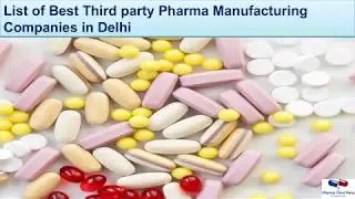 Top Third party Pharma Manufacturing Companies in Delhi