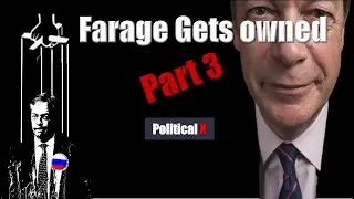 Farage Gets Owned Part 3