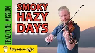 Smoky Hazy Days | Irish Traditional Music | Celtic Music | Fiddle Music