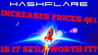 HASHFLARE PRICES INCREASE 46%! IS IT STILL WORTH IT?